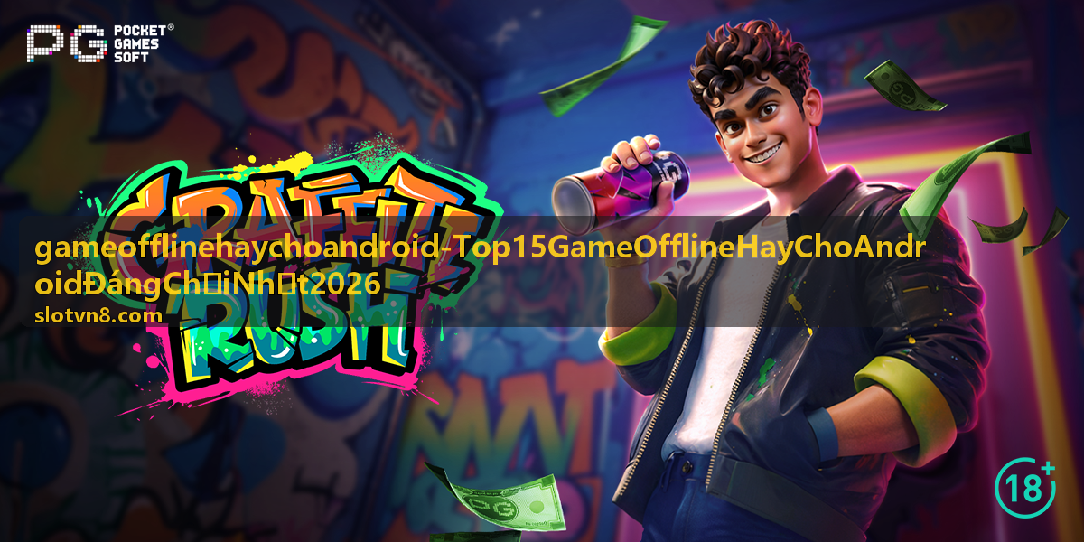 game offline hay cho android - đề xuất tải game Android không cần mạng